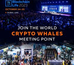 Join Blockchain Life 2023 in Dubai – The Crypto Event of the Year