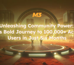 Unleashing Community Power: M3's Bold Journey to 100,000+ Active Users in Just Six Months