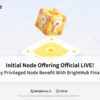 BrightHub Nodes Launched – A New Era for DeFi